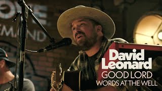 David Leonard - Good Lord (Live) - Words at the Well