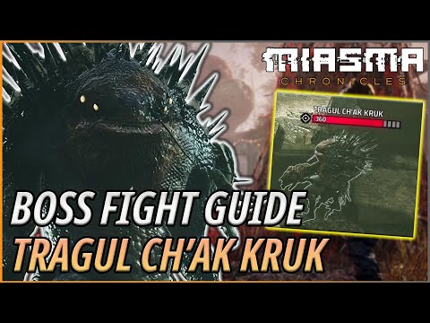 How to Beat Tragul Ch'Ak Kruk | Miasma Chronicles Boss Guide