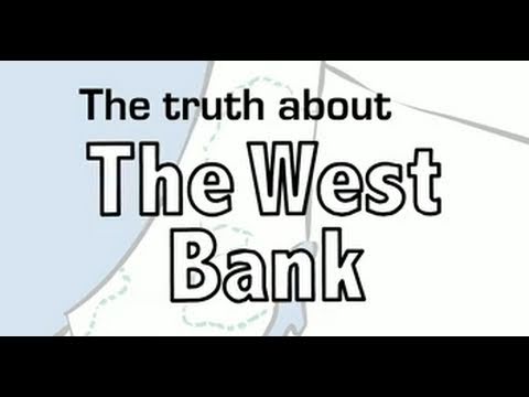 Israel Palestinian Conflict: The Truth About the West Bank