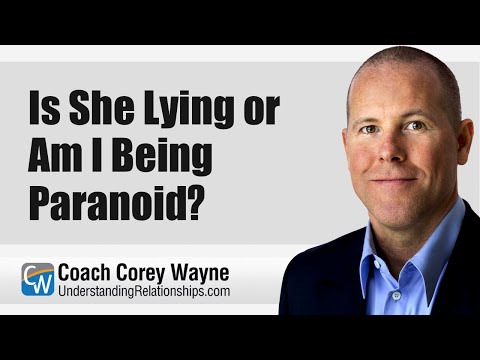 Is She Lying or Am I Being Paranoid?