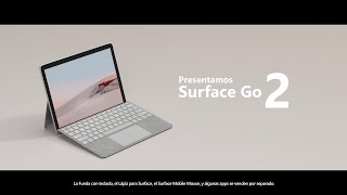 Microsoft Presentamos Microsoft Surface Go 2 anuncio