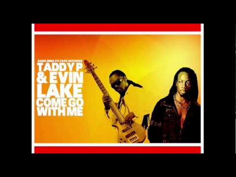 Taddy P featuring Evin Lake - "Come Go WIth Me" (Bass Ina You Face Records)