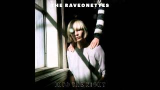 The Raveonettes - Night Comes Out