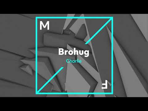 Brohug - Charlie (Official Visualizer)