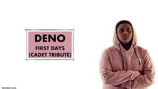 Deno -  First Days (Cadet Tribute) /Lyrics