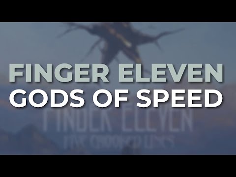 Finger Eleven - Gods Of Speed (Official Audio)