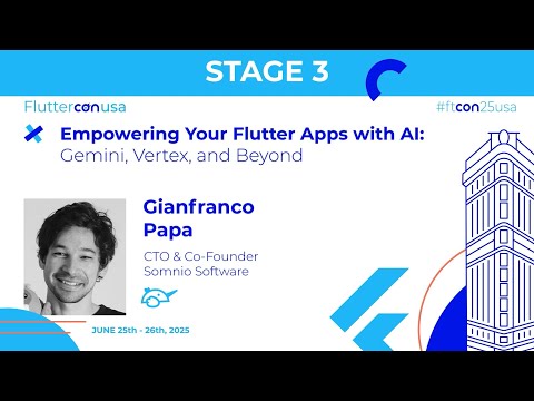 Empowering Your Flutter Apps with AI - Gianfranco Papa | Fluttercon USA 2025