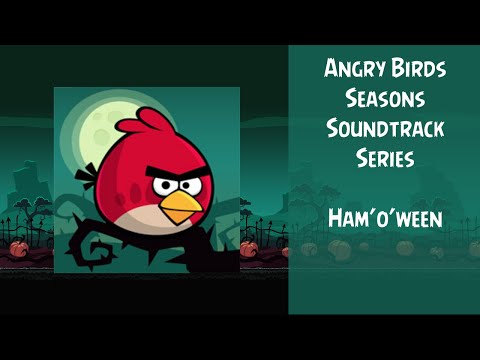 Angry Birds Seasons Soundtrack | S11 | Ham'o'ween | ABSFT