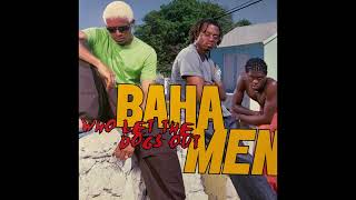 Baha Men - You All Dat