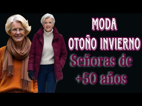 MODA TENDENCIA OTOÑO INVIERNO 2024-2025 LOOKS PARA SEÑORAS DE +50 AÑOS