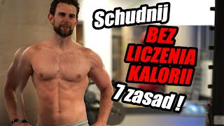 Jak schudnąć bez liczenia kalorii? 7 zasad!