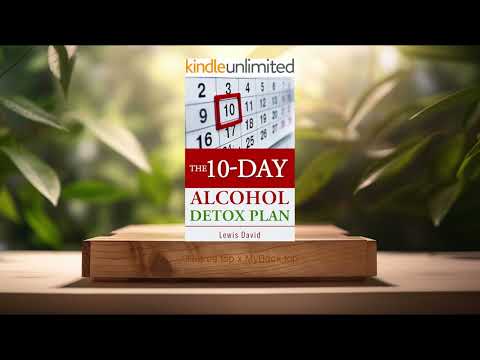 [Review] The 10-Day Alcohol Detox Plan  (Lewis David) Summarized