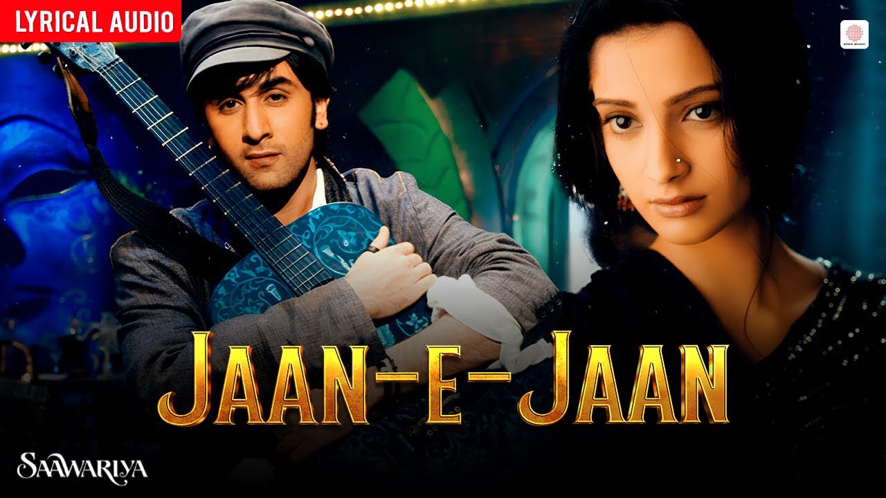 Jaan-E-Jaan - Lyrical Audio | Ranbir, Sonam  | Shreya Ghoshal, Kunal G | Saawariya | Hindi Love Song