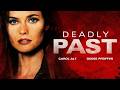 Deadly Past FULL MOVIE Thriller Movie Carol Alt Dedee Pfeiffer Femme Fatales