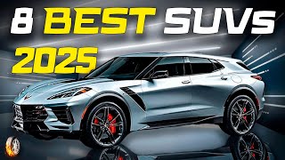 8 NEW SUVs That Are Worth The Wait In 2025