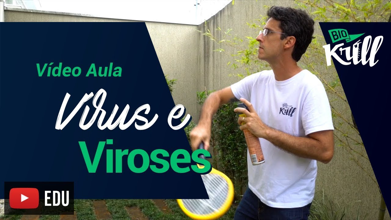 Vírus e Viroses - Vídeo Aula