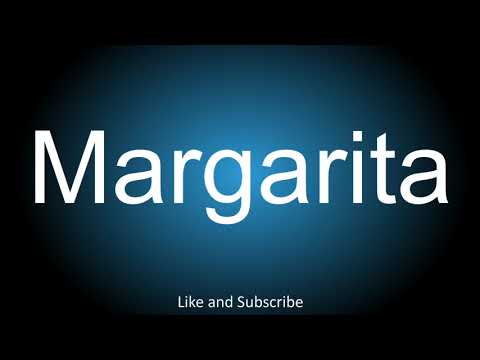How to correctly pronounce in Spanish and English - Margarita.