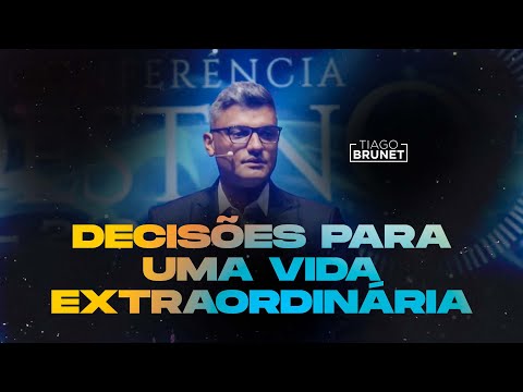 Decisions for an extraordinary life | Tiago Brunet