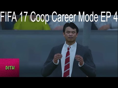 FIFA 17 Coop Career Mode EP 4
