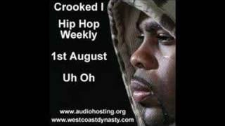 Crooked I Uh Oh Hip Hop Weekly