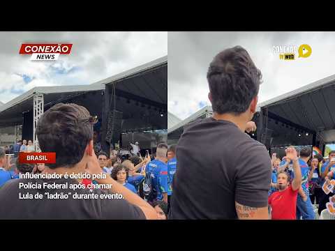 Vídeo: Influenciador é detido pela Polícia Federal após chamar Lula de “ladrão” durante evento.