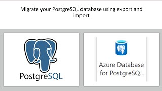 88 - Migrate PostgreSQL database using export and import(Azure postgres single server)