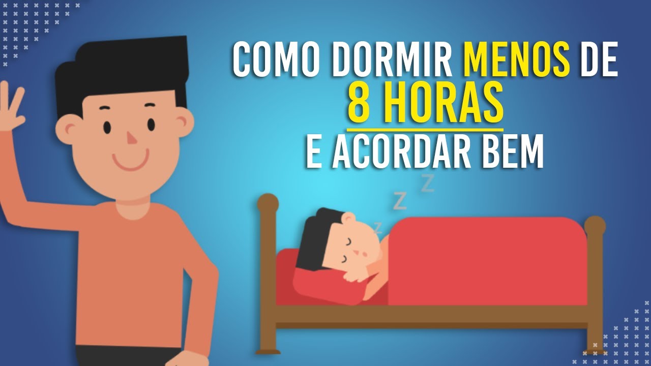 7 Passos Poderosos de Como Dormir MENOS e melhor (COMECE HOJE)