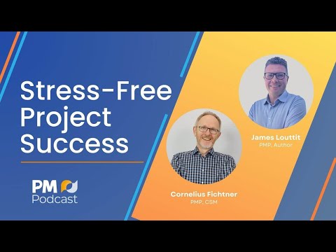 Stress-Free Project Success | Episode 510