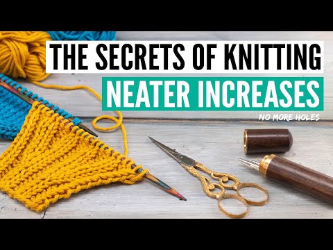 How to REALLY knit neater increases no holes, no visible slant!