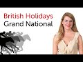 British English Holidays - Grand National