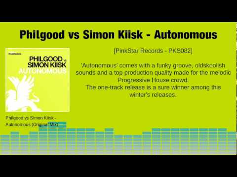 Philgood vs Simon Kiisk - Autonomous [PinkStar/Sirup Music]