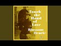 Touch the Hand of Love - Blossom Dearie - Topic Touch the Hand of Love