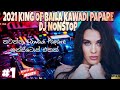 2021 ට නටන්න KING OF BAILA නන්ස්ටොප් එකක් Kawadi Papare Sinhal