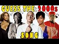 Guess The 2000s Song Most Polular Music Quiz 2000s