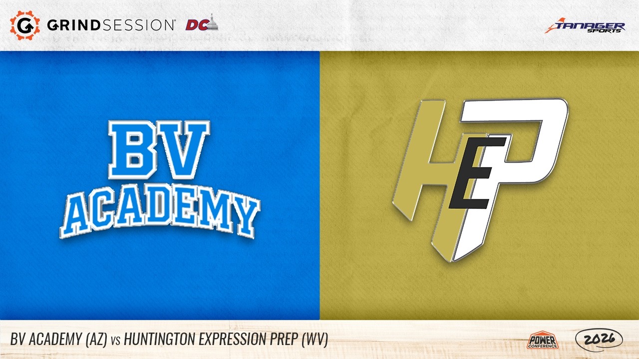 2026 Grind Session DC: BV Academy (AZ) vs Huntington Expression Prep (WV)