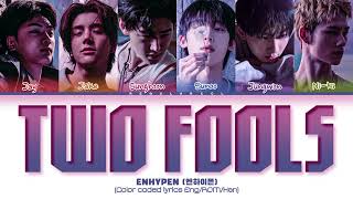 Download lagu ENHYPEN 'Two Fools' Lyrics (엔하이픈 'Two Fools' 가사) (Color coded lyrics Eng/Rom/Han) mp3
