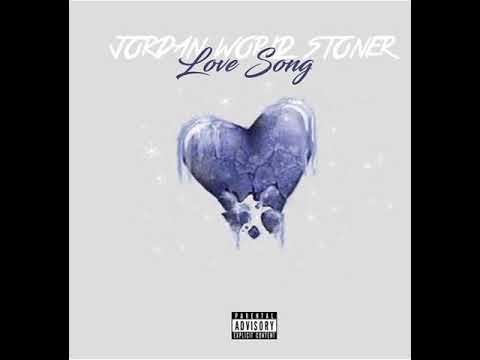 Jordanworldstoner - Love Song