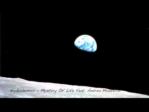 Nickodemus | Mystery Of Life Feat. Andrea Monteiro