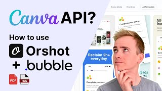 Canva API? How to use Orshot & Bubble.io thumbnail