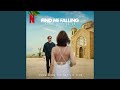 Find Me Falling (Song from the Netflix Film)