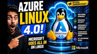 Microsoft Just Announced Azure Linux 4.0 🔥 The Future of Cloud Linux Starts Now!