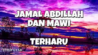 Download lagu JAMAL ABDILLAH DAN MAWI - TERHARU Play Along mp3