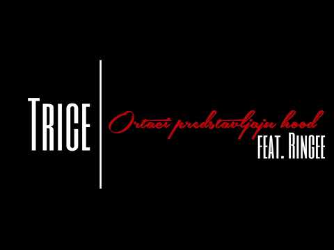 Trice feat. Ringee - Ortaci predstavljaju hood (2015)