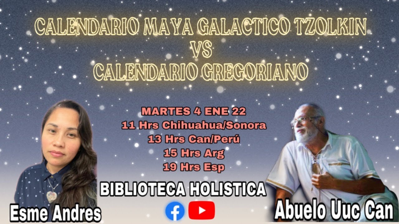 CALENDARIO MAYA GALÁCTICO TZOLKIN VS CALENDARIO GREGORIANO CON ABUELO UUC KAN