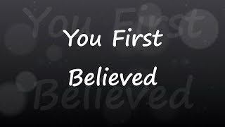 You First Believed - Hoku (Lyrics)