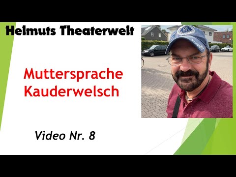 Helmuts Theaterwelt - So geht Theater - Video Nr. 8 - Muttersprache  Kauderwelsch
