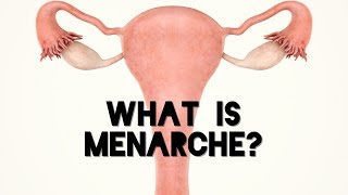 What is Menarche?