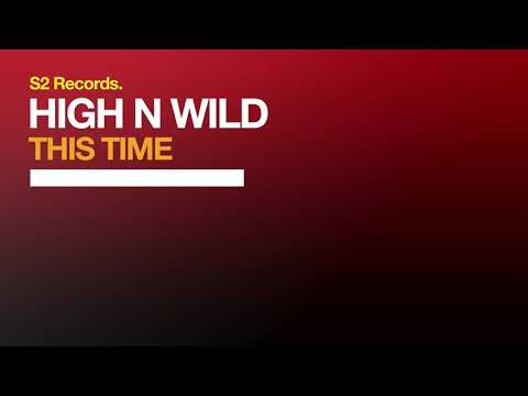 High N Wild - This Time