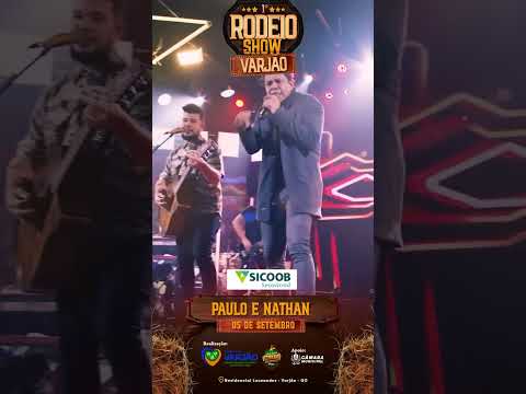 Paulo & Nathan ao Vivo em Varjão - GO Rodeio Show dia 05/09/2025