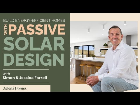 Exploring Passive Solar Design with Zelena Homes